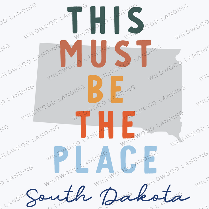 SOUTH DAKOTA THIS MUST BE THE PLACE