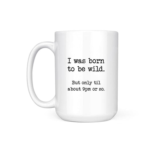 BORN TO BE WILD - MUG