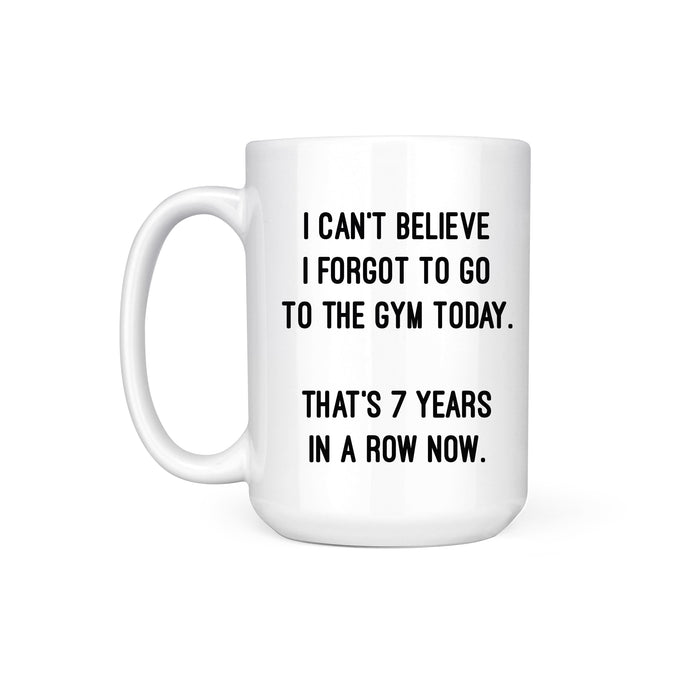 FORGOT GYM - MUG