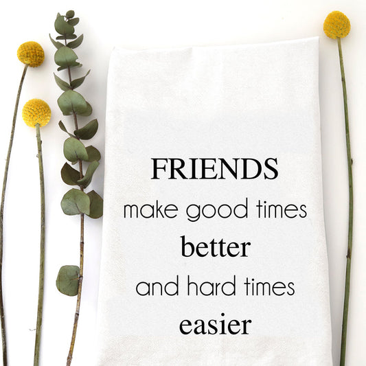 FRIENDS MAKE - TEA TOWEL