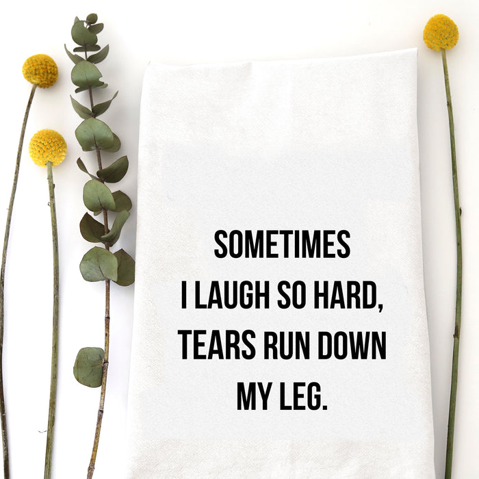 LAUGH SO HARD - TEA TOWEL
