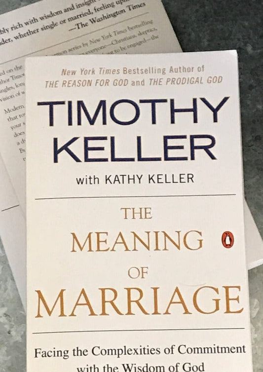 The Meaning of Marriage by Timothy Keller
